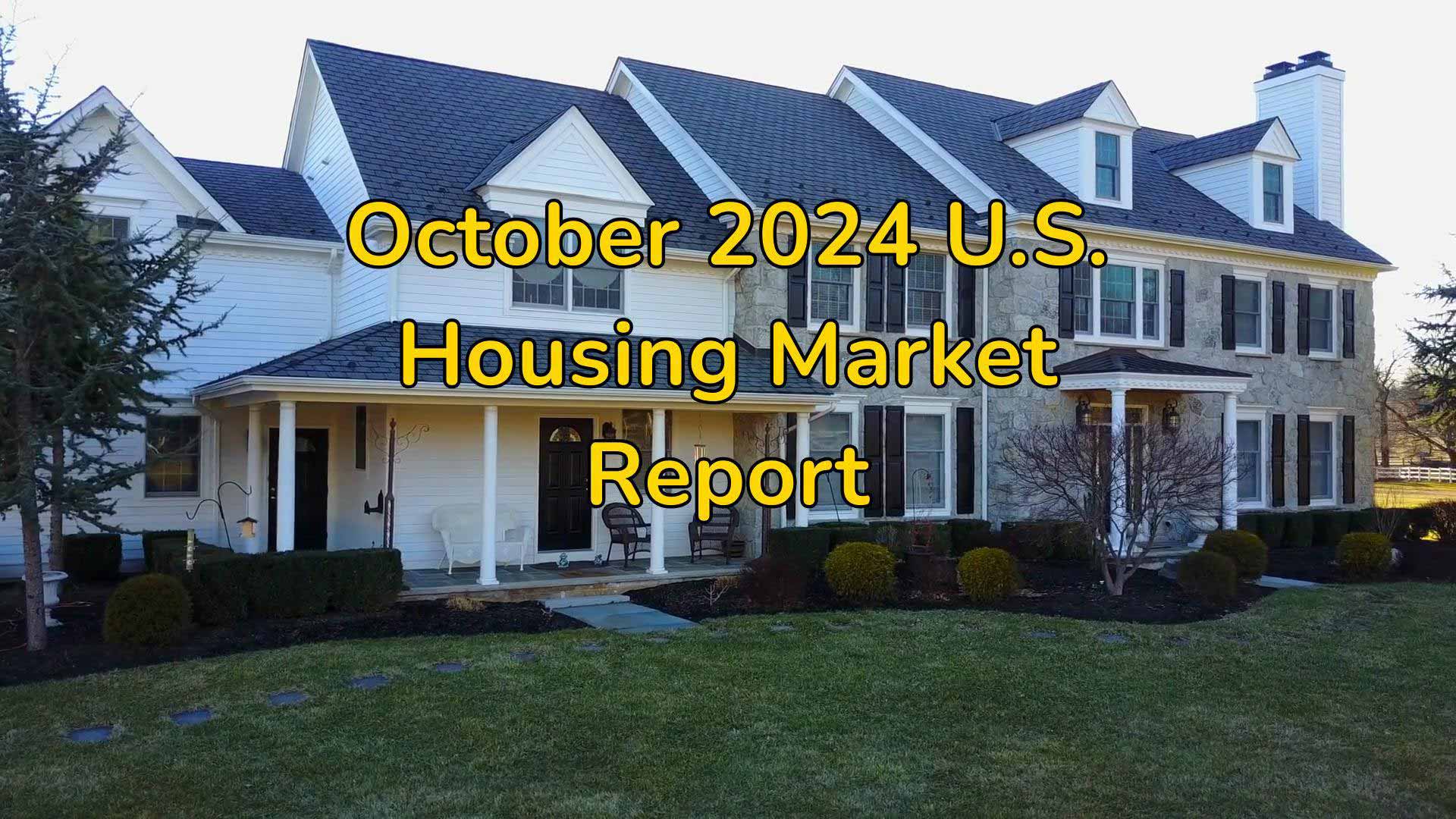 October 2024 U.S. Housing Market Report